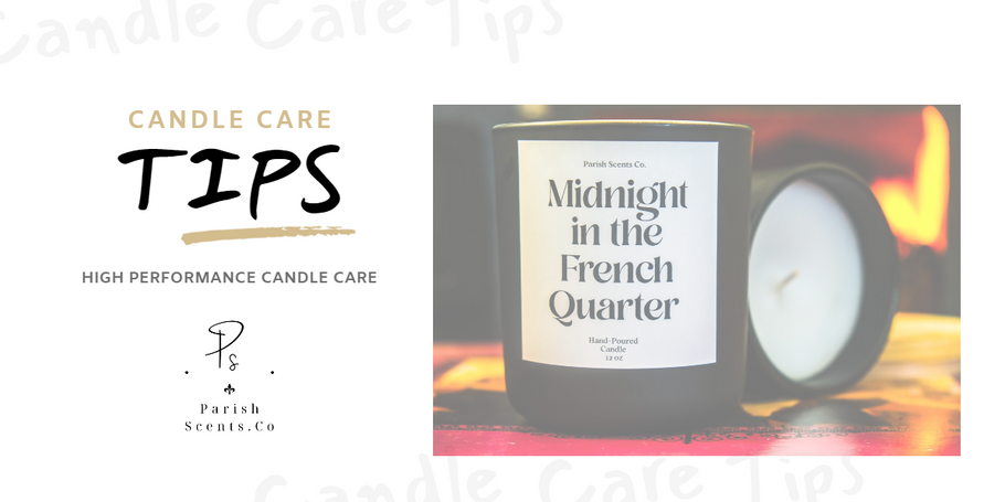 High Performance Candle Care Tips Everyone Needs to Know