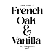 Load image into Gallery viewer, French Oak and Vanilla

